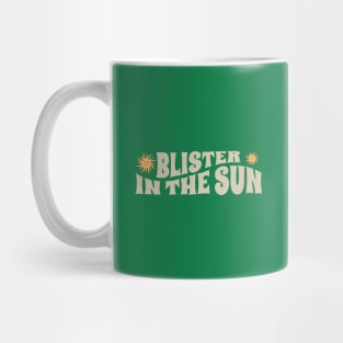 Blister In The Sun - retro type Mug